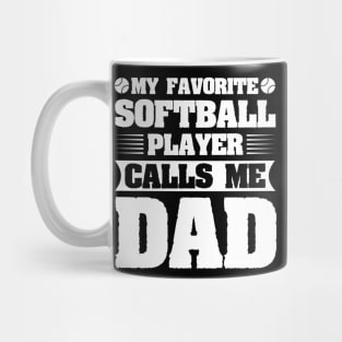 My Favorite Softball Player Calls Me Dad Mug